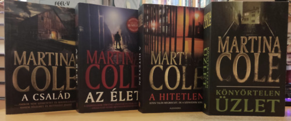 Martina Cole: 4 db Martina Cole: A család + Az élet + A hitetlen + Könyörtelen üzlet antikvár