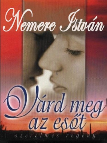 Várd meg az esőt – Nemere István
