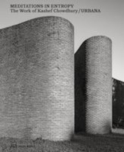 Chowdhury, Kashef - Curtis, William J. R. - Frampton, Kenneth - Mccarter, Robert - Ursprung, Philip: Meditations in Entropy idegen