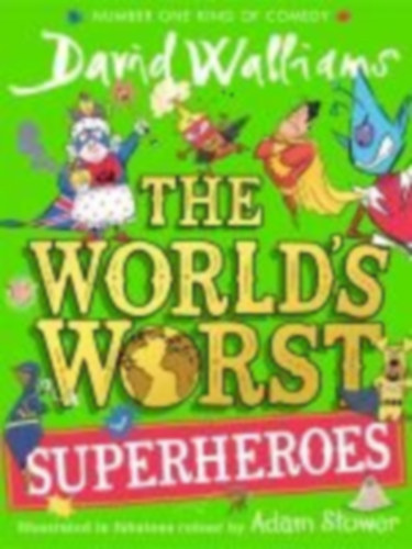Walliams, David: The World's Worst Superheroes idegen