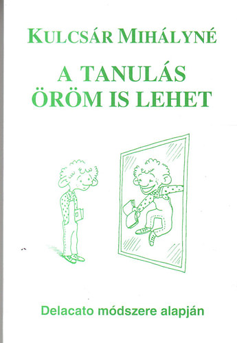 Kulcsár Mihályné: A tanulás öröm is lehet antikvár