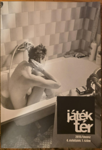 Játék tér 2015/tavasz 4.évfolyam 1.szám antikvár