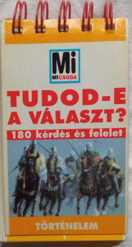 Tudod-e a választ? - 180 kérdés és felelet (Történelem) antikvár