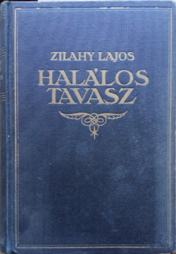 Zilahy Lajos: Halálos tavasz antikvár