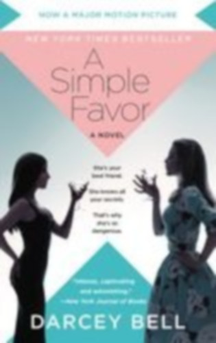 Bell, Darcey: A Simple Favor. Movie Tie-In idegen