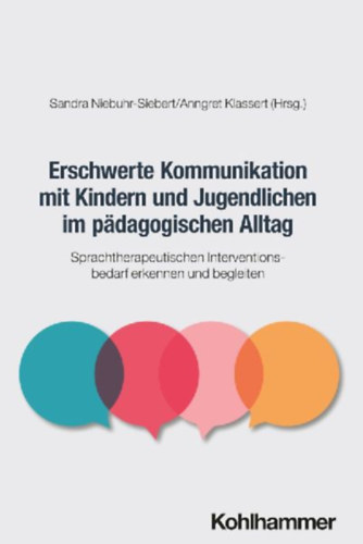 Erschwerte Kommunikation mit Kindern und Jugendlichen im pädagogischen Alltag idegen