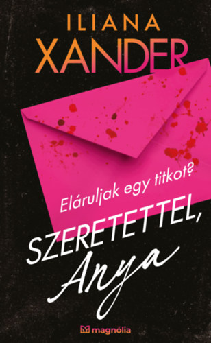 Iliana Xander: Szeretettel, Anya e-Könyv