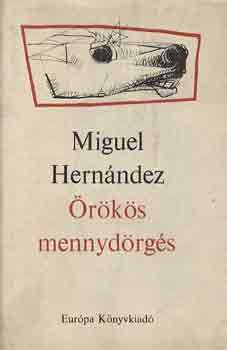 Miguel Hernández: Örökös mennydörgés antikvár