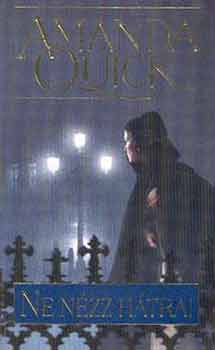 Amanda Quick: Ne nézz hátra! antikvár