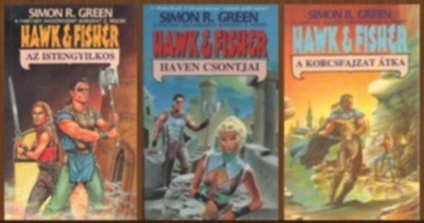 Simon R. Green: 3 kötet egyben a Hawk & Fisher-sorozatból: Az istengyilkos / Haven csontjai / A korcsfajzat átka antikvár
