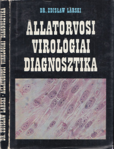 Dr. Zdislaw Larski: Állatorvosi virológiai diagnosztika antikvár