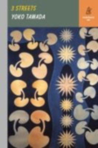 Tawada, Yoko: Three Streets idegen