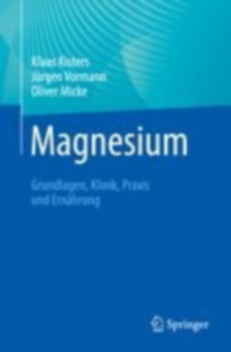 Vormann, Jürgen - Micke, Oliver - Kisters, Klaus: Magnesium idegen