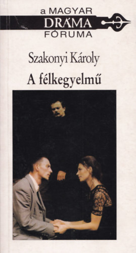 Szakonyi Károly: A félkegyelmű - Dedikált antikvár