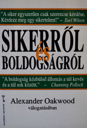 Alexander Oakwood: Sikerről és boldogságról - az életben mindennek ára van antikvár