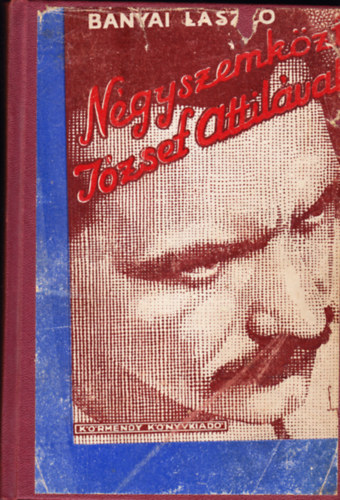 Bányai László: Négyszemközt József Attilával antikvár