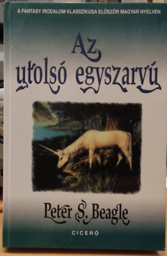 Peter S. Beagle: Az utolsó egyszarvú antikvár