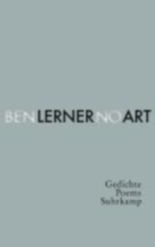 Lerner, Ben: No Art idegen