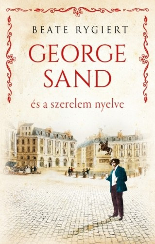 Beate Rygiert: George Sand és a szerelem nyelve e-Könyv