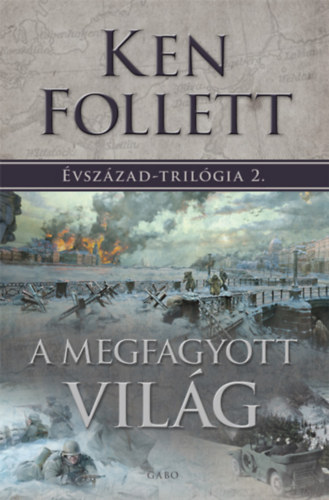 Ken Follett: A megfagyott világ e-Könyv