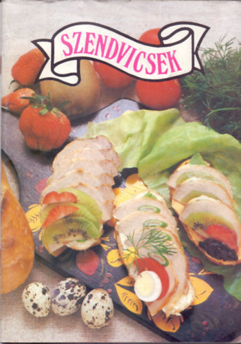 Liscsinszky Béla (írta); Jordán Katalin (összeállította): Szendvicsek antikvár