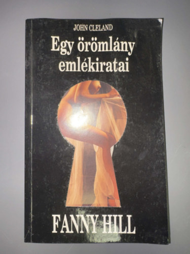 John Cleland, Fordította: Breuer Péter: Fanny Hill - Egy örömlány emlékiratai (18 éven felülieknek) antikvár
