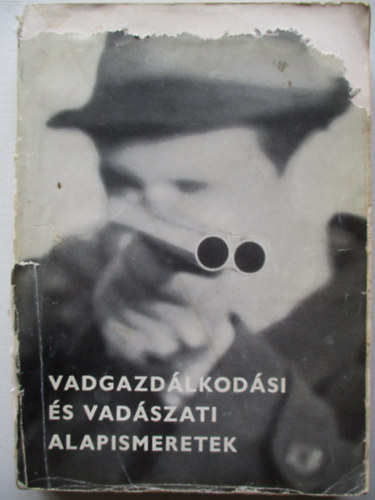 Ákos László (szerk.): Vadgazdálkodási és vadászati alapismeretek antikvár