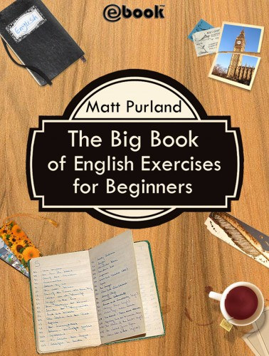 Matt Purland: The Big Book of English Exercises for Beginners e-Könyv