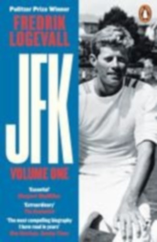 Logevall, Fredrik: JFK Volume 1 idegen
