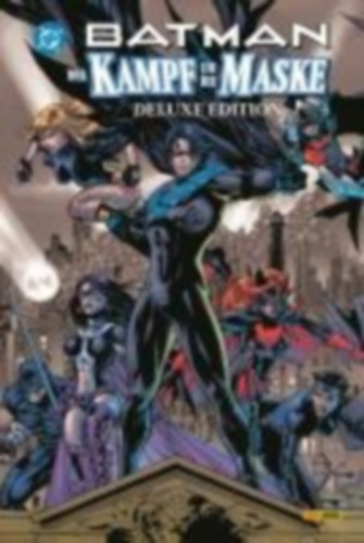 Raimondi, Pablo - Scott, Nicola - Vanhook, Kevin - Calafiore, Jim - Hine, David - March, Guillem - Haun, Jeremy - Pasarín, Fernando - Mcgraw, Royal - Mckelvie, Jamie - Harris, Joe - Nguyen, Dustin - Yost, Chris - Daniel, Tony S. - Kramer, Don - Irving, Frazer - Konat, Alex - Lopez, Julian - Chriscross - Mandrake, Tom - Simone, Gail: Batman: Der Kampf um die Maske (Deluxe Edition) idegen