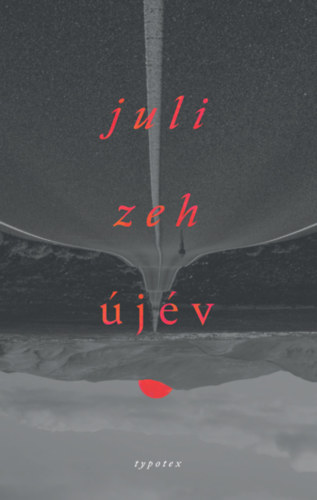 Juli Zeh: Újév könyv