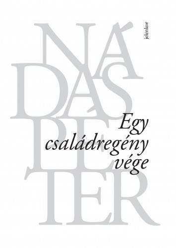 Nádas Péter: Egy családregény vége e-Könyv