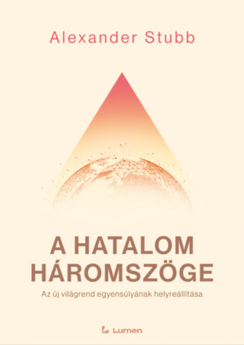 Alexander Stubb: A hatalom háromszöge e-Könyv