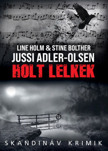 Jussi Adler-Olsen - Line Holm - Stine Bolther: Holt lelkek e-Könyv