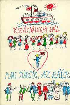 Királyhegyi Pál: Ami sürgős, az ráér antikvár