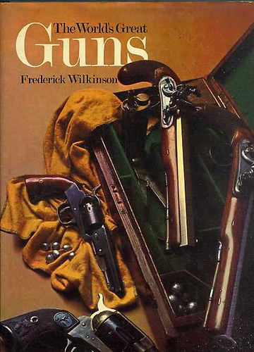 Frederick Wilkinson: The World's Great Guns antikvár