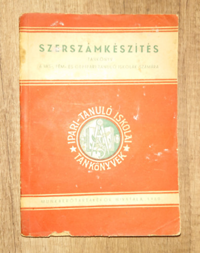 Szerszámkészítés - Tankönyv a vas-, fém- és gépipari tanuló iskolák számára antikvár