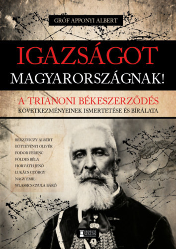 Igazságot Magyarországnak! - A trianoni békeszerződés következményeinek ismertetése és bírálata antikvár