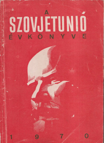 Pető Miklós: A Szovjetunió évkönyve - 1970 antikvár