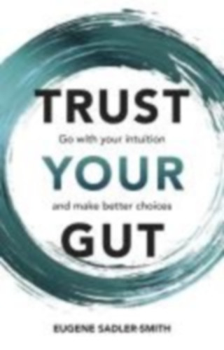 Smith, Eugene: Trust Your Gut idegen