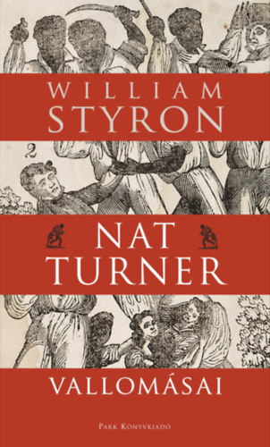 William Styron: Nat Turner vallomásai könyv