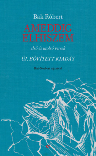 Bak Róbert: Ameddig elhiszem e-Könyv