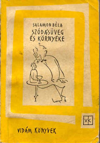 Salamon Béla: Szódásüveg és környéke antikvár