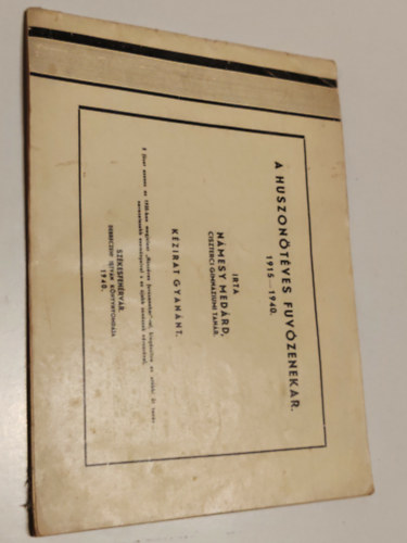 Námesy Medárd: A huszonötéves fúvózenekar 1915-1940 antikvár