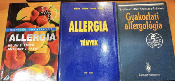 Szemere Pál (szerk.), Dr. Nékám Kristóf (szerk.), Robert Davies, Susan Ollier, Helen E. Smith, Anthony J. Frew: 3 db Allergia: Gyakorlati allergológia + Allergia: Megválaszoljuk kérdéseit + Allergia tények antikvár
