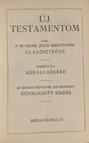 Uj testamentom, azaz: A mi Urunk Jézus Krisztusnak Új Szövetsége antikvár