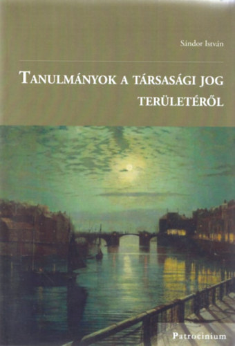 Sándor István: Tanulmányok a társasági jog területéről antikvár