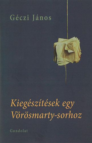 Géczi János: Kiegészítések egy Vörösmarty-sorhoz antikvár