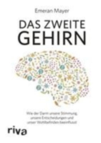 Mayer, Emeran: Das zweite Gehirn idegen