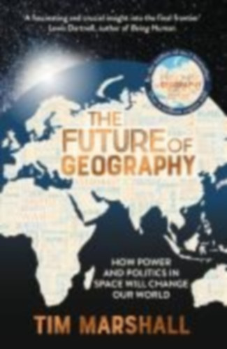 Marshall, Tim: The Future of Geography idegen